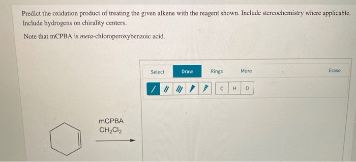 Oxidation predict treating alkene given shown include reagent stereochemistry pfm financial solved